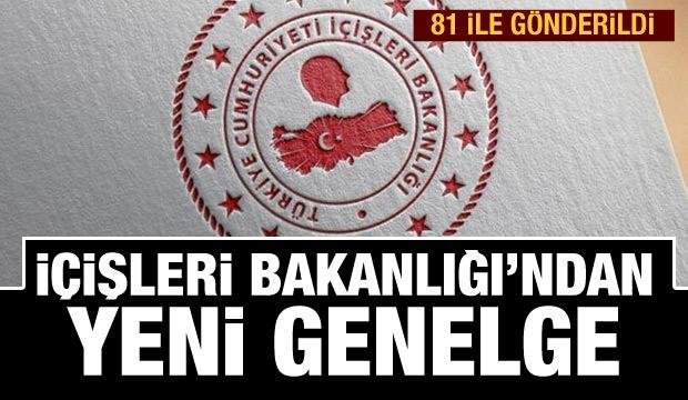 İçişleri'nden Yeni Genelge! 81 İle Gönderildi